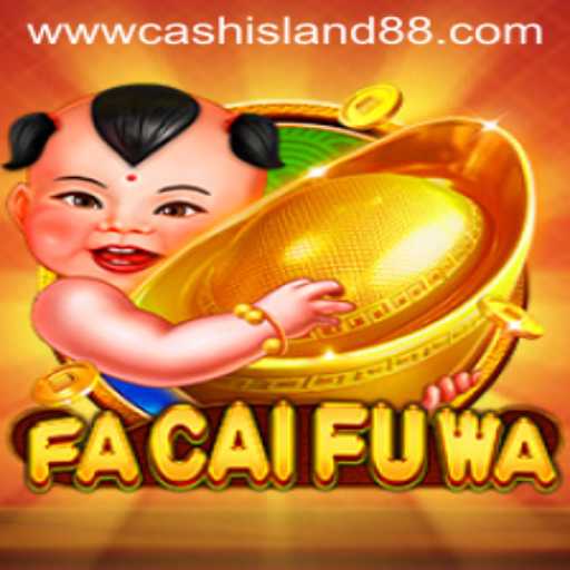 Exploring the World of FaCaiFuWa: Discover Cash Island 88
