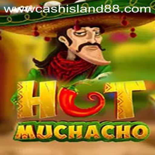 Experience the Thrills of HotMuchacho: Your Guide to Cash Island 88