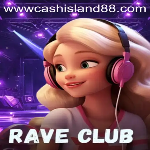 Discover the Exciting World of RaveClub and Cash Island 88