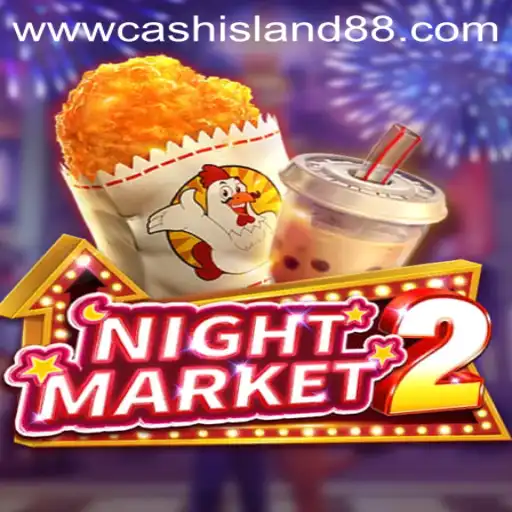 Exploring the Thrills of NightMarket2 and Cash Island 88