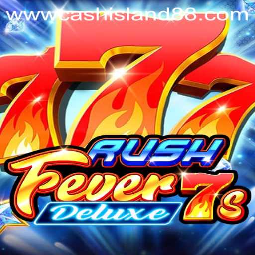 Exploring the Exciting World of RushFever7sDeluxe and Its Cash Island 88 Feature