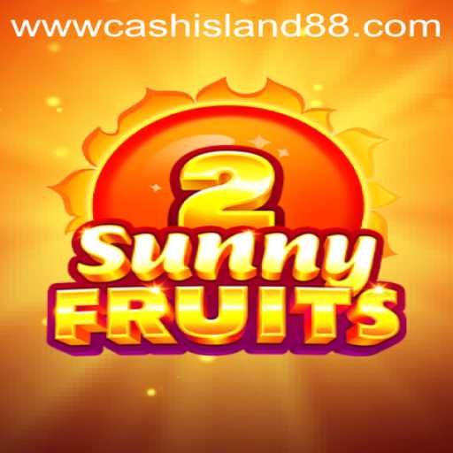 Exploring SunnyFruits2: A Tropical Adventure with Cash Island 88